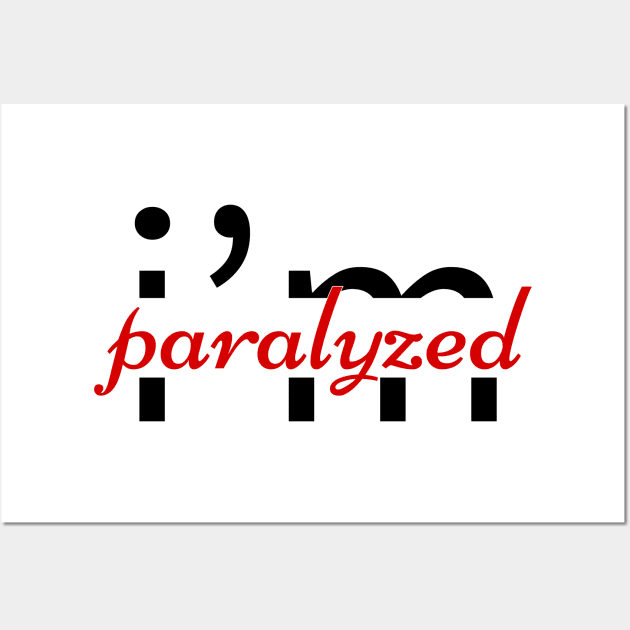 i'm paralyzed szöveges minta Wall Art by yourablestore